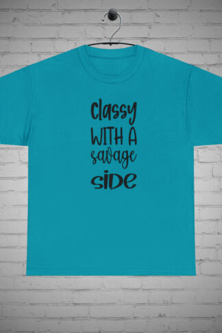 Classy with a Savage Side tshirt, Sarcastic T-shirts, Witty graphic tees, Sassy sayings shirts, Gift for Women, Gift for Men, Trendy shirts