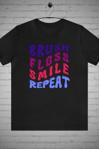 Brush, Smile, Floss Dentist T-shirt, Dental Tee, Tooth Shirt, Hygienist Apparel, Toothbrush Tee, Oral Health Top, Dental Assistant Clothing