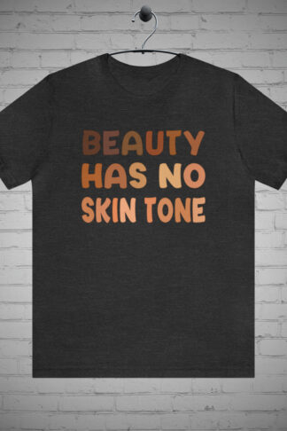 Beauty diversity shirt, Empowerment apparel, Body positivity shirt, Anti-racism fashion Gift, Equality tee, Diversity gift, Self-love tee