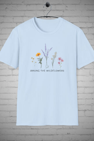 Among the Wildflowers t-shirts, Flower tshirts, Garden tshirts, Wildflower Shirts, Nature tshirts, Floral tshirt, Boho tshirts, Flower Lover