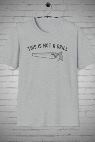 This is not a Drill tshirt, Attitude tee, Sarcastic Bold top, Edgy shirt, Rude slogan tee, Offensive apparel, Sarcastic Gift, Tool Shirt