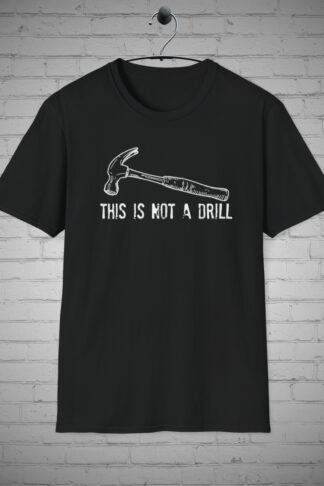 This is not a Drill tshirt, Attitude tee, Sarcastic Bold top, Edgy shirt, Rude slogan tee, Offensive apparel, Sarcastic Gift, Tool Shirt