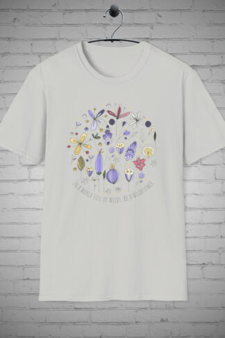 In a World full of Weeds, be a Wildflower t-shirts, Flower tshirts, Garden tshirts, Wildflower Shirts, Floral tshirt designs, Boho tshirts