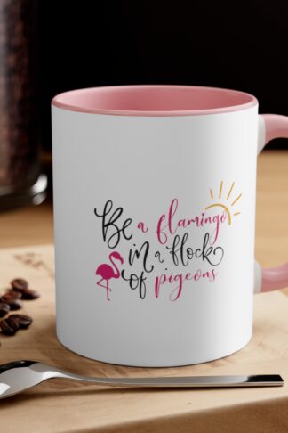 Be a Flamingo in a Flock of pigeons Mug, Coffee Mug, Tea Mug, Bird Mug, Valentine's Gift, Husband Birthday Gift, Funny Mug