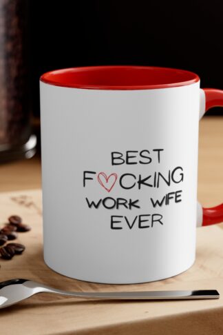 Copy of Best Fucking Work Wife Ever Coffee Mug, Valentine's Gift, Birthday Gift, Boss Gift, Mama, Friend, Mom Funny Mug | Ceramic 11oz Mug