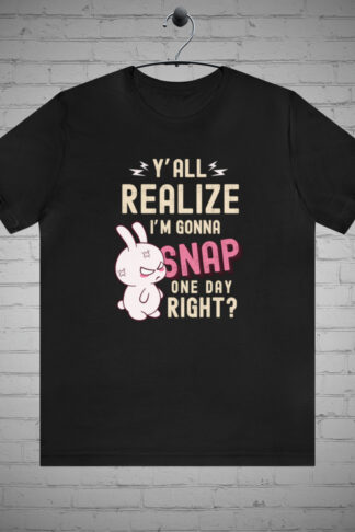 Bunny Going to SNAP T-shirt: Hilarious Rabbit Tee, Sassy Sense of Humor Gift, Witty Attitude tee, Bold and Edgy Apparel, Funny Easter Gift