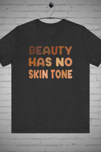 Beauty diversity shirt, Empowerment apparel, Body positivity shirt, Anti-racism fashion Gift, Equality tee, Diversity gift, Self-love tee