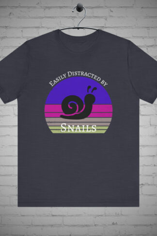 Snail Lover T-shirt, Easily Distracted Tee, Cute Snail Graphic Shirt, Quirky Animal Lover Apparel, Nature Lovers Gift