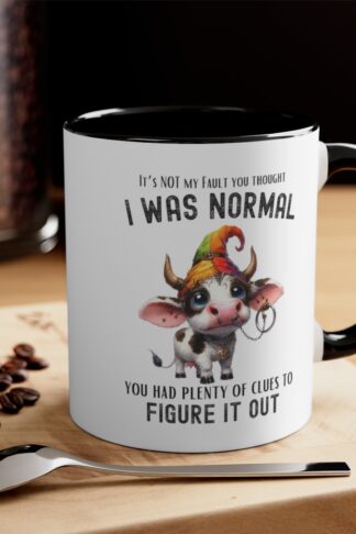 Not Normal Cow Lovers Coffee Mug, Funny Gift, Sarcastic Humor tea Cup, Novelty Gift, Farmers Unique Mug, Humorous Gift for Cow Lovers