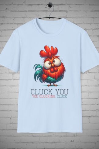Chicken t-shirt, Cluck You you Clucking Cluck t-shirt, Chicken humor tee, Funny farm chicken shirt, Chicken lover Gift, Farm Animal Top