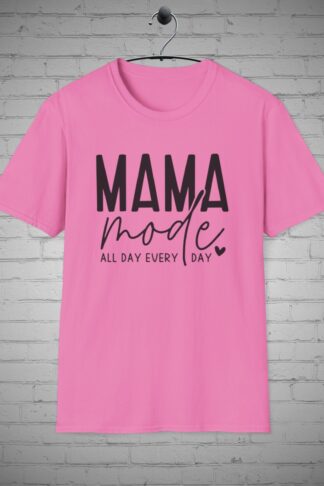 Mama mode all day every day t-shirt, Mama mode tee, Mom life shirt, Mothers Day Gift, Mommy tee, Mom gear, Motherhood tee, Mom Gift