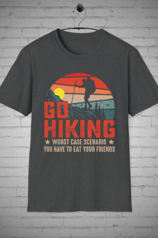 Sarcastic Hiking tee, Funny outdoor shirt, Humorous apparel, Sassy trekking tee, Outdoor fashion, Wilderness Nature shirt, Hikers Gift
