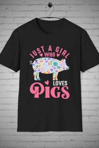 Just a Girl Who Loves Pigs T-Shirt, Pig lover t-shirt, Animal tee, Farm animal shirt, Cute pig design top, Piggy apparel, Pig Lover Gift