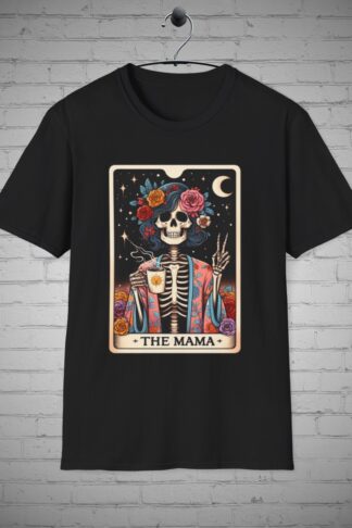 The Mama Tarot Card T-Shirt, Funny Mama Shirt, Mother's Day Gift, Mom Shirt, Skeleton Mom, Mom Tee, Mama Shirt, Gift for Mom, Mom T-Shirt