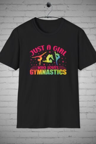 Gymnastics T-Shirt, Just a Girl who Loves Gymnastics tee, Gymnast tee, Acrobatics shirt, Team Competition Outfit, Gymnast Gift
