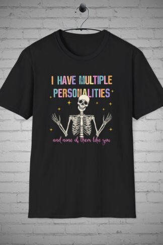 Multiple Personalities T-Shirt, None of them Like you tee, Personality tee, Mental Health shirt, Skeleton design top, Individuality tee