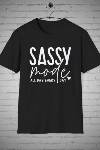 Sassy Mode t-shirt, Sassy shirt, Attitude apparel, Statement tee, Fashion with attitude, Sarcastic shirt, Mother's Day Gift
