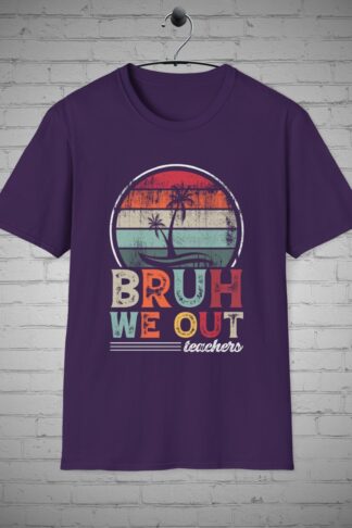 Bruh We Out Teachers tshirt, Last day of school tee, Teacher Appreciation Gift, Educator Gift, Bruh t-shirt, Funny teacher Gift