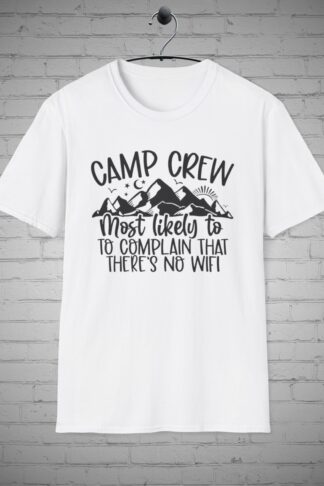 Camping Crew T-Shirt, Family Group tee, Most Likely to Complain that there’s No Wi-Fi, Camping Crew Most Likely T-shirt