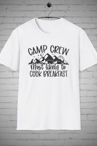 Camping Crew T-Shirt, Family Group tee, Most Likely to Cook Breakfast Camping Crew Most Likely T-shirt