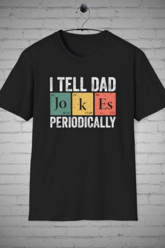 Dad t-shirt, I tell Dad Jokes shirt, Father's Day tee, Funny Dad shirt, Science Dad shirt, Dad Gift, Periodic Table Gift, Science Dad Gift