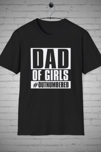 Dad of Girls Outnumbered T-Shirt, Father apparel, Dad pride tee, Father of daughters shirt, Girl dad shirt, Father's Day Gift