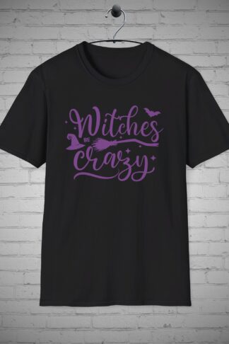 Halloween Witch T-Shirt, Witches be Crazy tee, Sunny Witch tee, Sassy Witch tee, Sassy Halloween Shirt