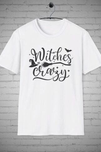 Halloween Witch T-Shirt, Witches be Crazy tee, Sunny Witch tee, Sassy Witch tee, Sassy Halloween Shirt
