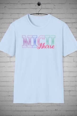 NICU Nurse T-shirts, Pediatric RN Tee, Nurse Scrub top, Healthcare shirt, Nursing Tees, Medical Tops, Nurse Gift