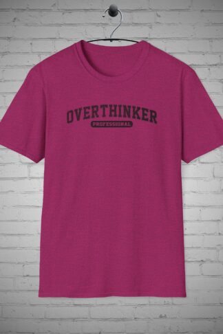 Overthinker Since Birth T-Shirt, Overthinker tee, Mental Health shirt, Anxiety tee