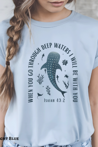 Whale Shark T-Shirt, Shark sweater, Shark Love Gift, Religious Apparel, Beachwear, Whaleshark tee, When you go through Deep Water Isaiah 43:2