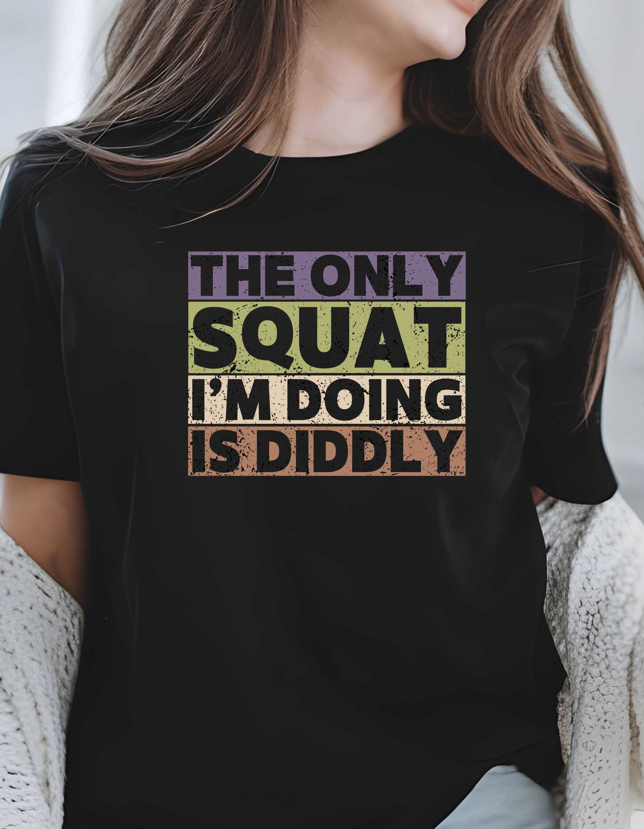 The only Squat I'm doing is Diddly T-Shirt, Funny Gym Shirt, Lazy Fitness, Workout Cloths, Sarcastic Shirt, Fitness Joke, Anti-Exercise tee - Unisex Adult - T-Shirt, Sweatshirt, Hoodie & Tank Top